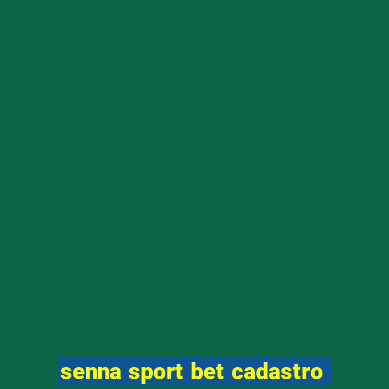 senna sport bet cadastro